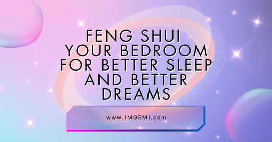 Feng Shui Your Bedroom for Better Sleep and Better Dreams