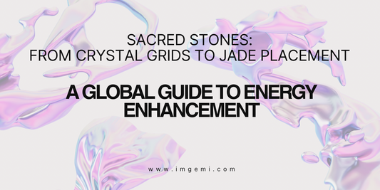Sacred Stones: From Crystal Grids to Jade Placement - A Global Guide to Energy Enhancement