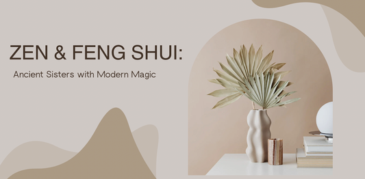 Zen & Feng Shui: Ancient Sisters with Modern Magic ✨